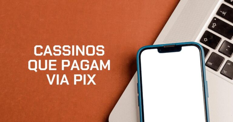 Cassinos que pagam via Pix 2026: as 10 melhores opções